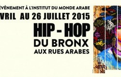 Hip-Hop, du Bronx aux rues Arabes” à l’Institut du monde arabe.